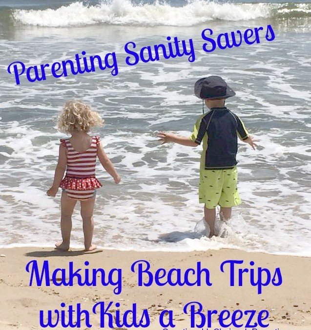 Parenting Sanity Savers- Life Hacks for Taking Your Kids to the Beach